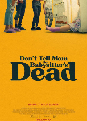Don T Tell Mom The Babysitter S Dead