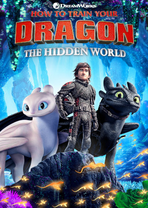 HOW TO TRAIN YOUR DRAGON : THE HIDDEN WORLD