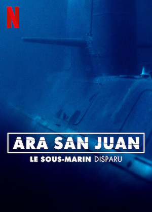 Ara San Juan : Le Sous-marin Disparu