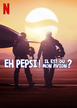 Eh Pepsi ! Il Est OÙ Mon Avion ?