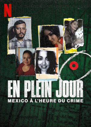 En Plein Jour : Mexico À L Heure Du Crime