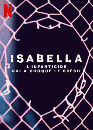 Isabella : L Infanticide Qui A ChoquÉ Le BrÉsil