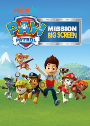 Paw Patrol : Mission Big Screen