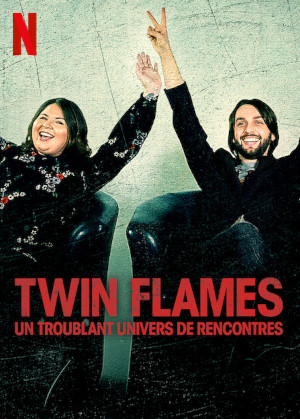 Twin Flames : Les DÉrives D Un Univers De Rencontres