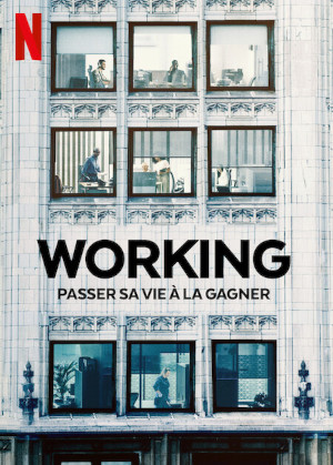 Working : Passer Sa Vie À La Gagner